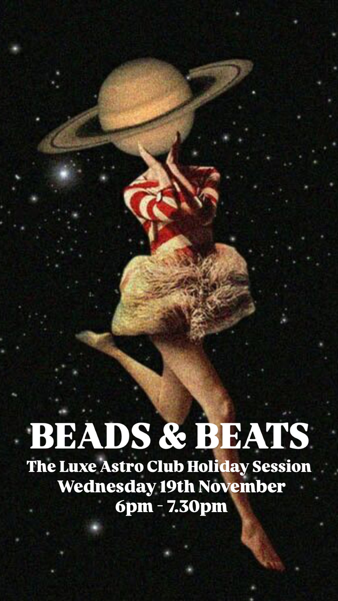 LUXE ASTRO CLUB - BEADS & BEATS - THE HOLIDAY SESSION